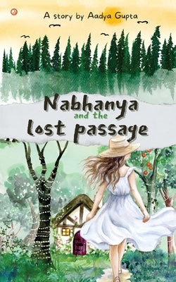 Nabhanya and The Lost Passage by Gupta, Aadya