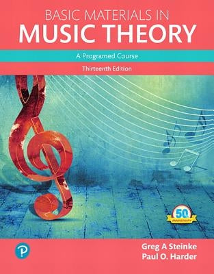 Basic Materials in Music Theory: A Programed Approach by Steinke, Greg