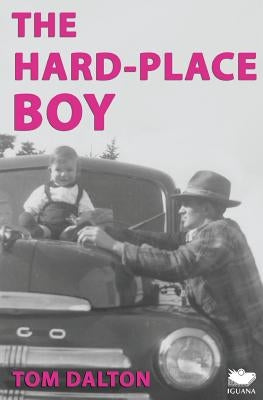 The Hard-Place Boy by Dalton, Tom