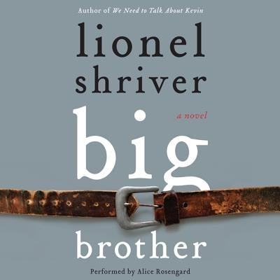 Big Brother by Shriver, Lionel