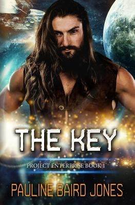 The Key: A Perilous Pauline SF Romance by Jones, Pauline Baird