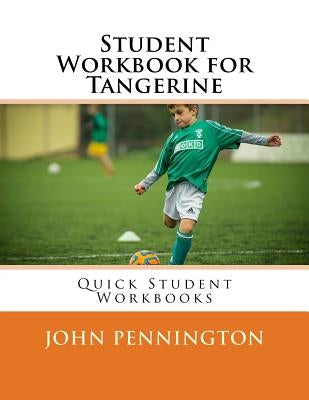 Student Workbook for Tangerine: Quick Student Workbooks by Pennington, John