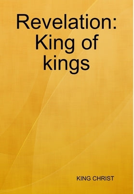 Book of KING of KINGS by Christ, King