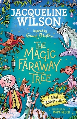 The Magic Faraway Tree: A New Adventure by Wilson, Jacqueline