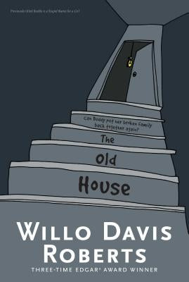 The Old House by Roberts, Willo Davis