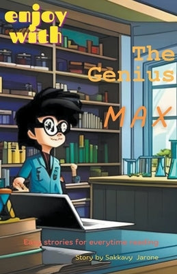 The Genius Max by Jarone, Sakkavy