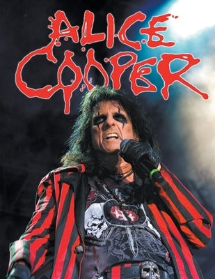 Alice Cooper Bookazine by Morgan, Jeffrey