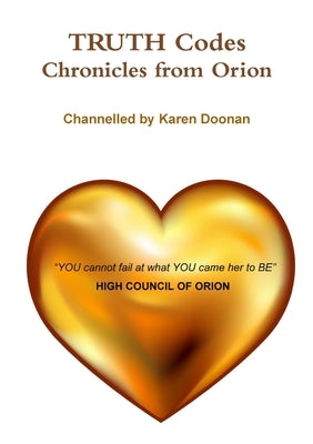 TRUTH Codes - Chronicles from Orion by Doonan, Karen