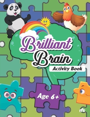 Brilliant Brain Activities Book (Age 6+) by Moonstone