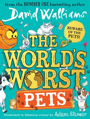 The World's Worst Pets by Walliams, David