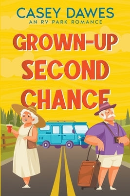 Grown-Up Second Chance by Dawes, Casey