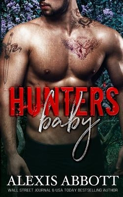 Hunter's Baby by Abbott, Alexis