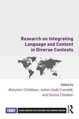 Research on Integrating Language and Content in Diverse Contexts by Christison, Maryann