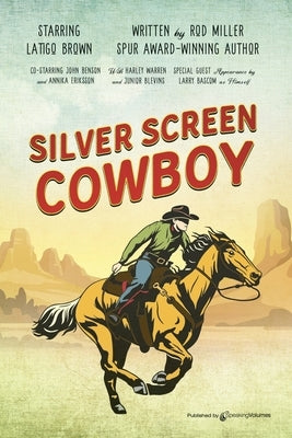 Silver Screen Cowboy by Miller, Rod