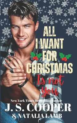 All I Want For Christmas Is Not You by Lamb, Natalia