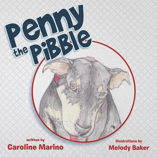 Penny the Pibble by Marino, Caroline