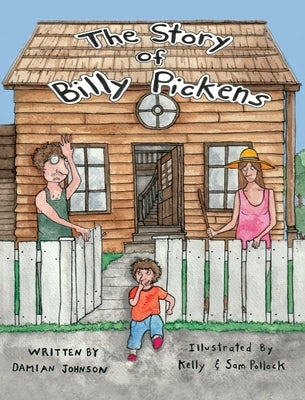 The Story of Billy Pickens by Johnson, Damian