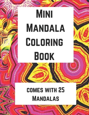 Mini Mandala Coloring Book: Comes with 25 Mandalas by Murphy, Olivia