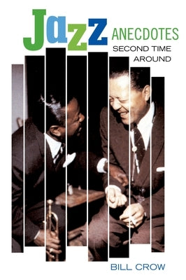 Jazz Anecdotes: Second Time Around by Crow, Bill