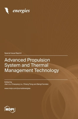 Advanced Propulsion System and Thermal Management Technology by Liu, Jian