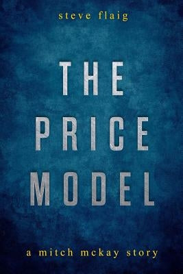 The Price Model by Flaig, Steve