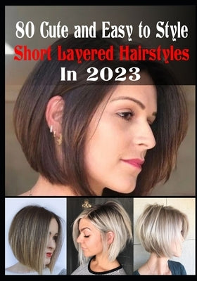 80 Cute and Easy To Style Short Layered Hairstyles in 2023 by D. Escalante, Patricia