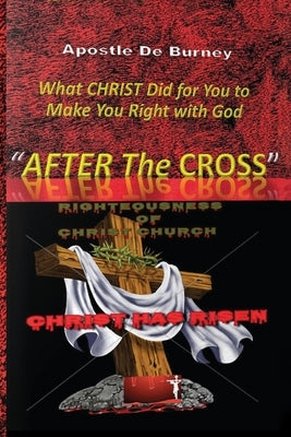 After The Cross: One Of The Best Christian Inspirational Books Of Our Time by Burney, Derrick E.