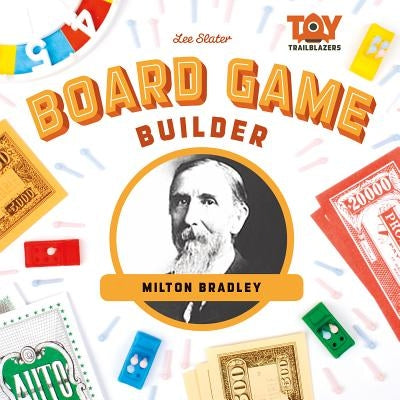 Board Game Builder: Milton Bradley by Slater, Lee