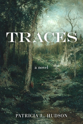 Traces by Hudson, Patricia L.