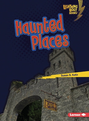 Haunted Places by Katz, Susan B.