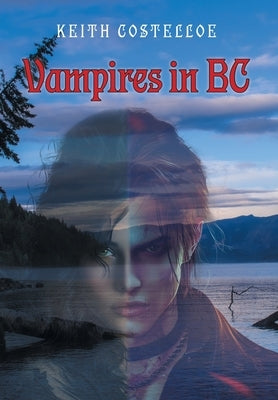 Vampires in BC by Costelloe, Keith