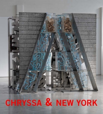 Chryssa & New York by Larigakis, Sophia