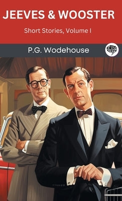 Jeeves & Wooster: Short Stories, Volume I (Grapevine Press) by Wodehouse, P. G.