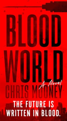 Blood World by Mooney, Chris