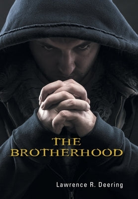 The Brotherhood by Deering, Lawrence R.