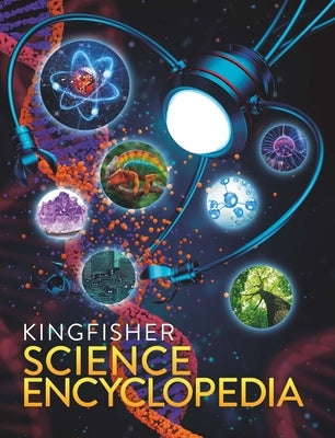 The Kingfisher Science Encyclopedia by Taylor, Charles