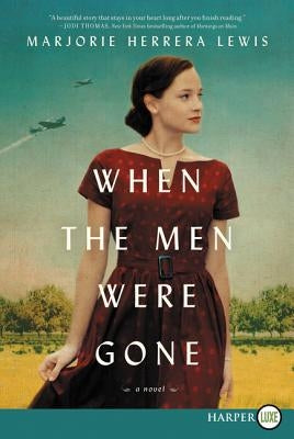 When the Men Were Gone by Lewis, Marjorie Herrera