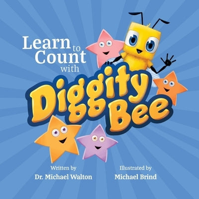 Learn to Count with Diggity Bee by Brind, Michael