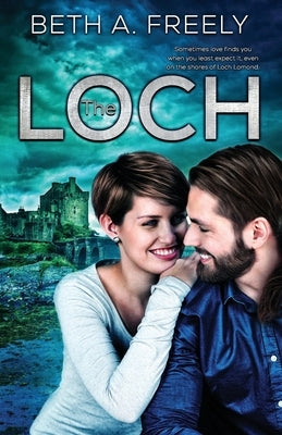 The Loch by Freely, Beth a.