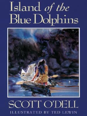 Island of the Blue Dolphins by O'Dell, Scott