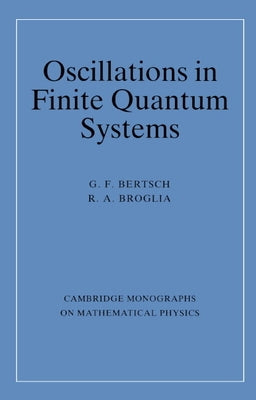 Oscillations in Finite Quantum Systems by Bertsch, George F.