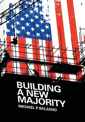 Building a New Majority by Balzano, Michael P.