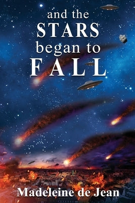 And the Stars Began to Fall by De Jean, Madeleine