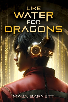 Like Water for Dragons by Barnett, Maija