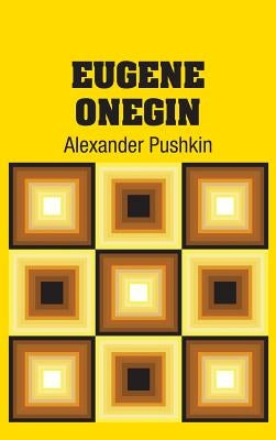 Eugene Onegin by Pushkin, Alexander