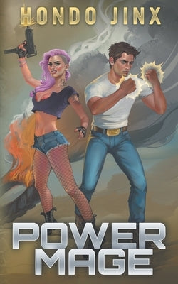 Power Mage by Jinx, Hondo