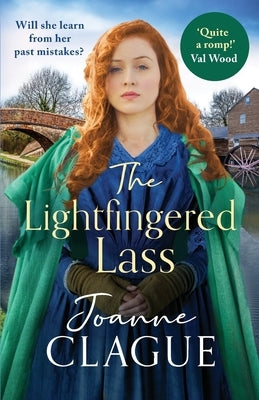 The Lightfingered Lass: A gripping, gritty Victorian saga with a daring heroine by Clague, Joanne