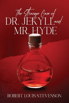 The Strange Case of Dr. Jekyll and Mr. Hyde (Annotated) by Stevenson, Robert Louis