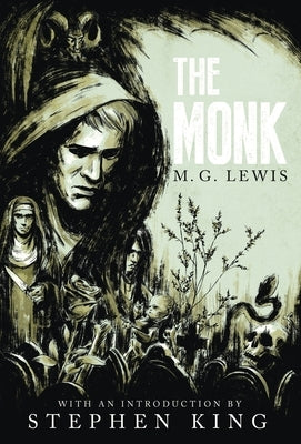 The Monk: A Romance (Gothic Classics) by Lewis, M. G.