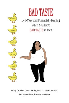 Bad Taste: Self-Care and Financial Planning When You Have Bad Taste in Men by Cook, Mary Crocker